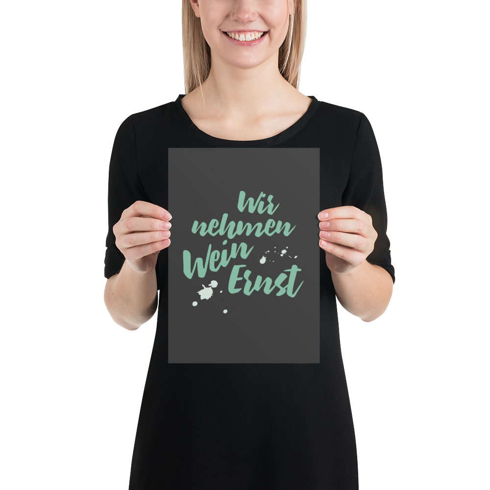 Poster "Wir nehmen Wein Ernst"