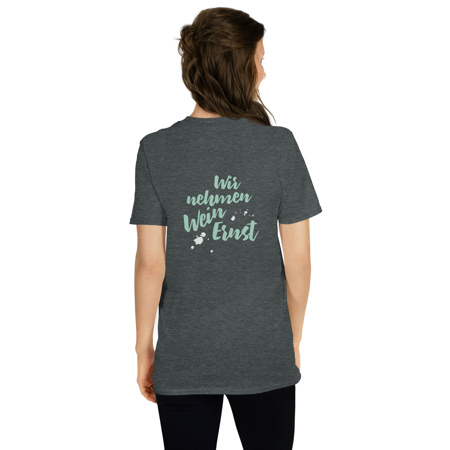 T-Shirt "Wir nehmen Wein Ernst"