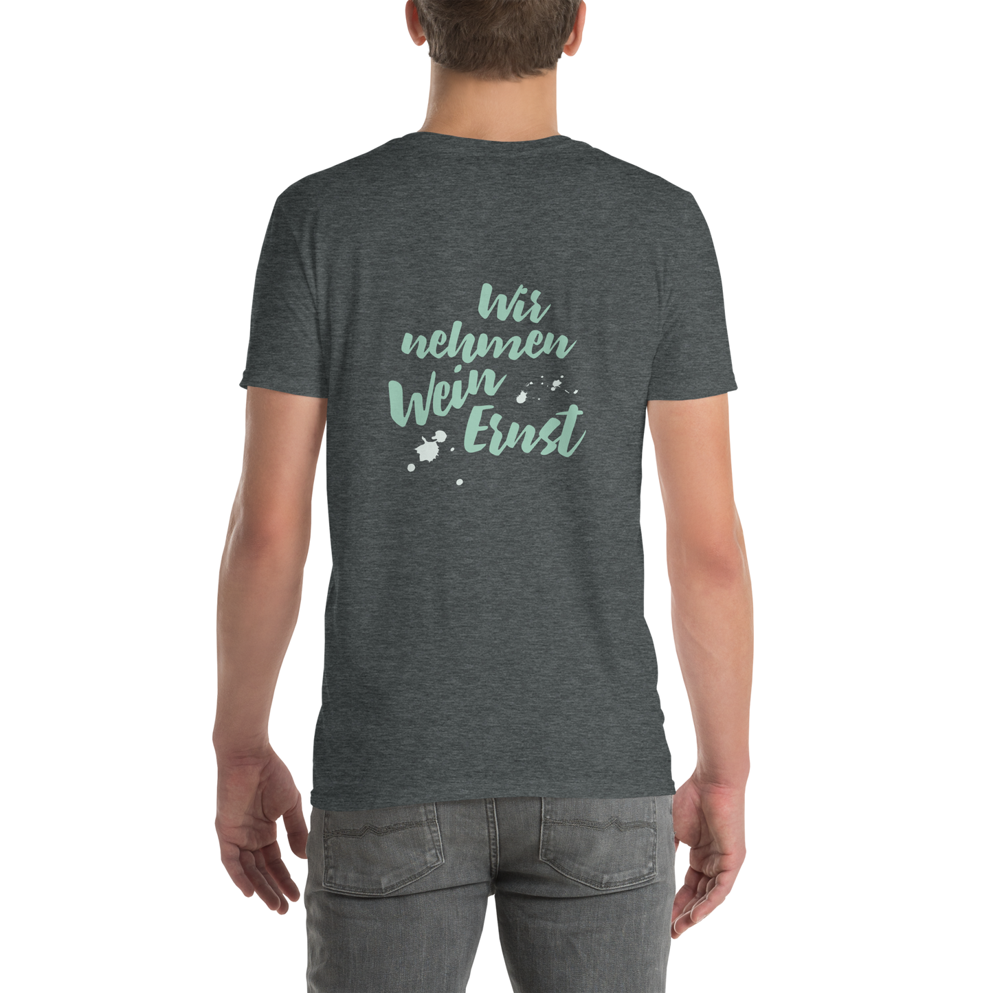 T-Shirt "Wir nehmen Wein Ernst"