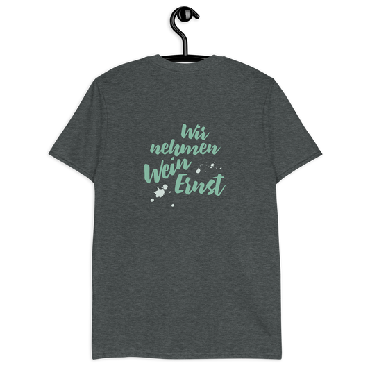T-Shirt "Wir nehmen Wein Ernst"