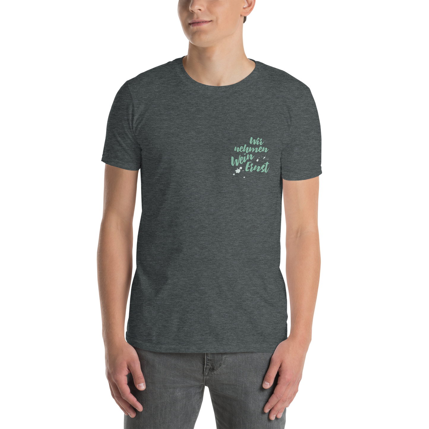 T-Shirt "Wir nehmen Wein Ernst"