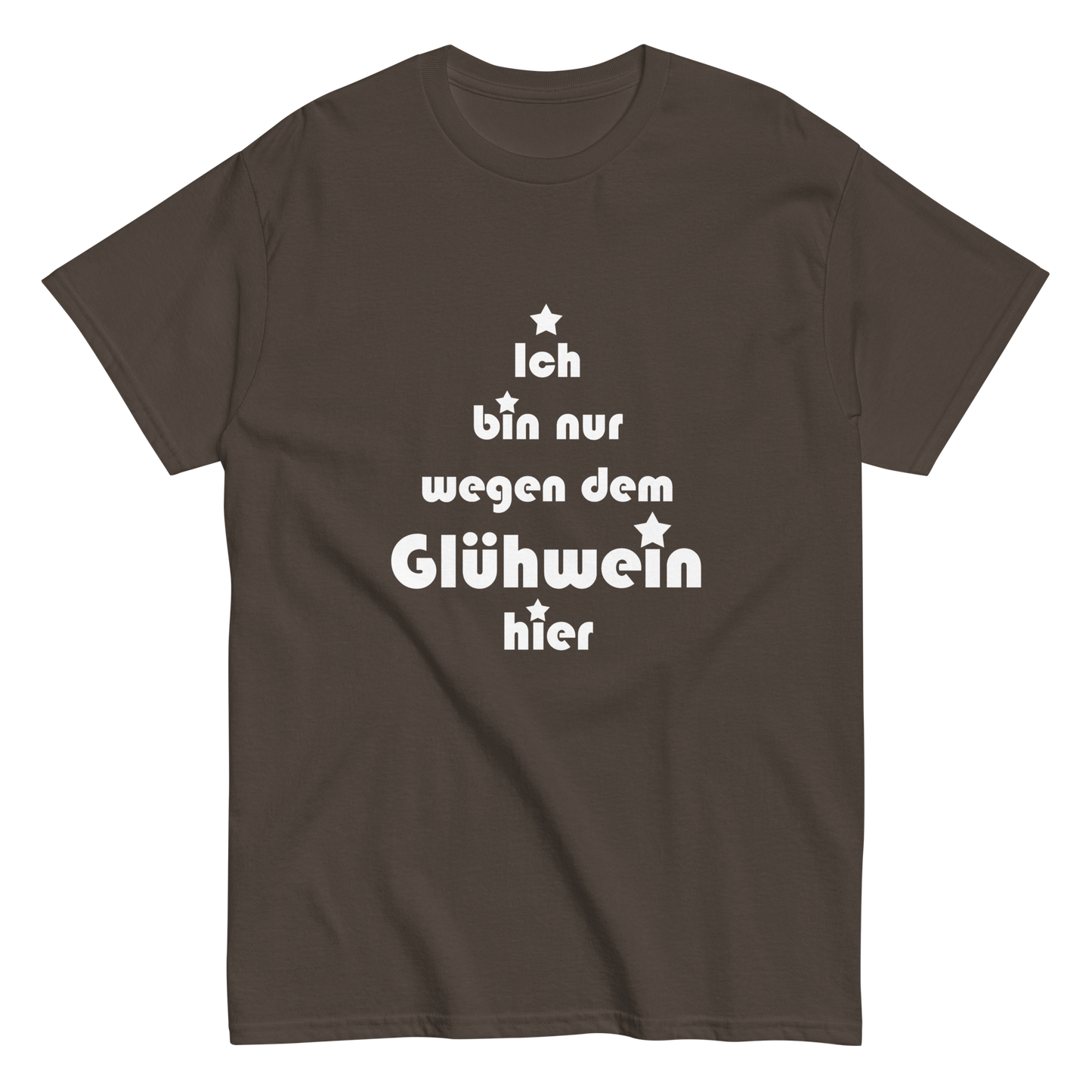 Ich bin nur wegen dem Glühwein hier - Klassisches Unisex T-Shirt