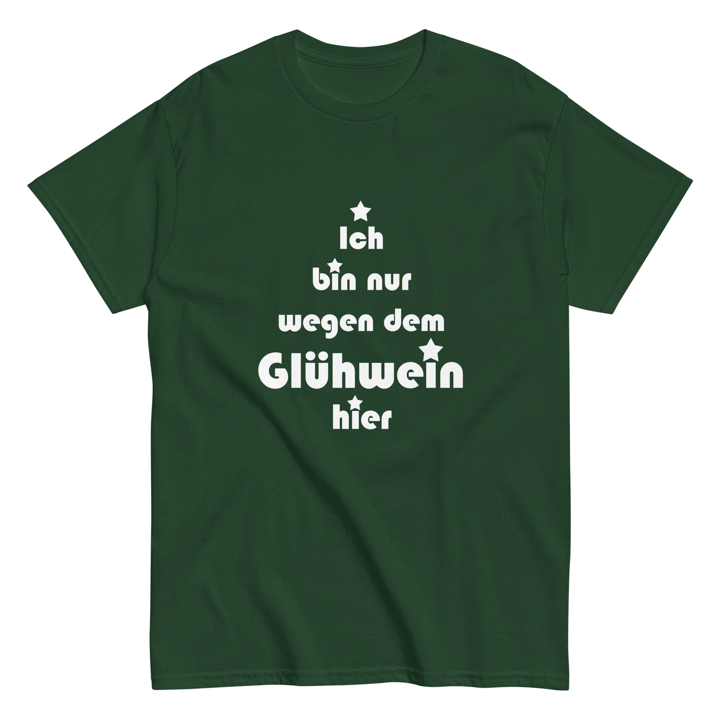 Ich bin nur wegen dem Glühwein hier - Klassisches Unisex T-Shirt