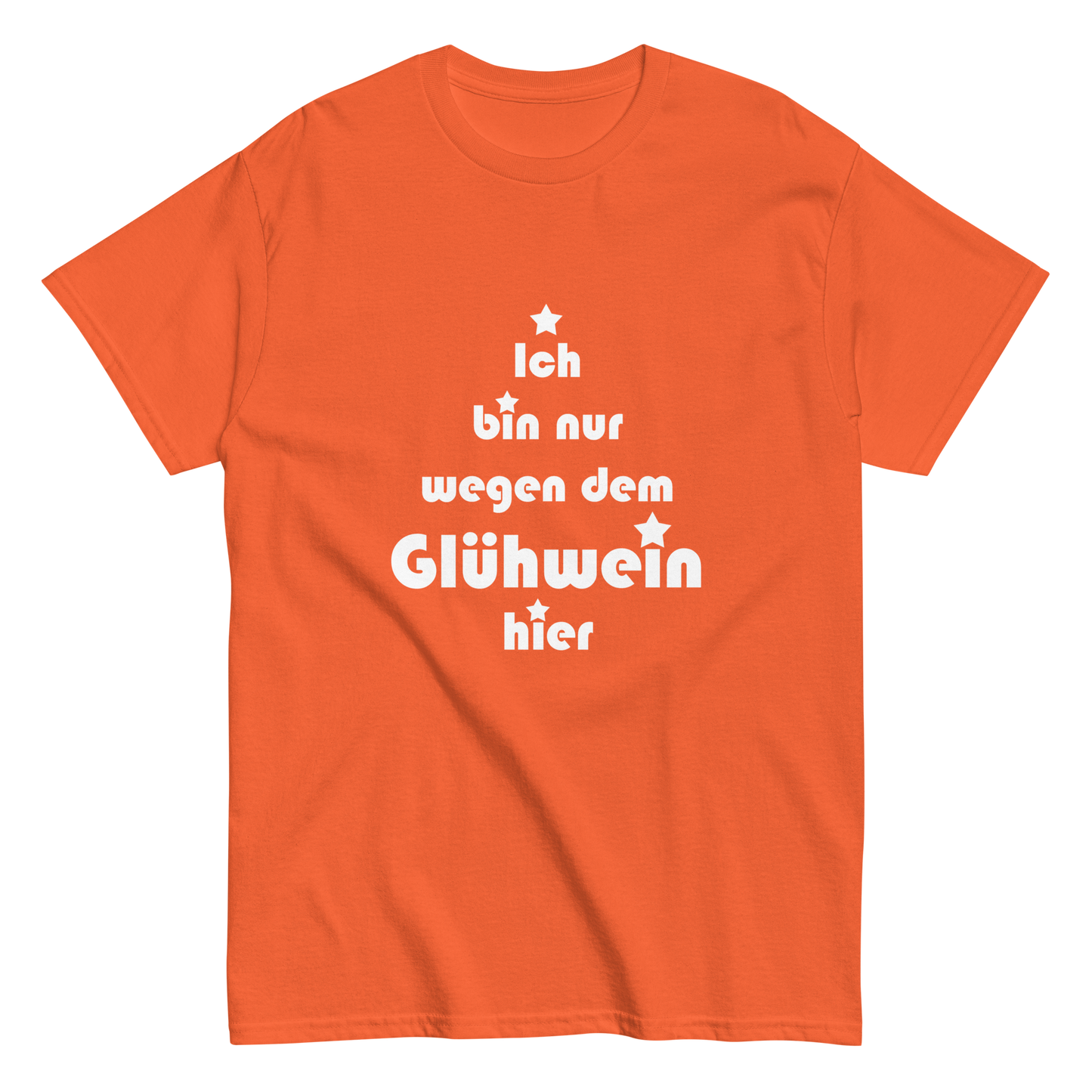 Ich bin nur wegen dem Glühwein hier - Klassisches Unisex T-Shirt