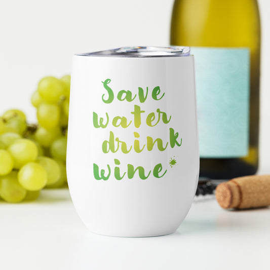 Weinbecher "save water drink wine"