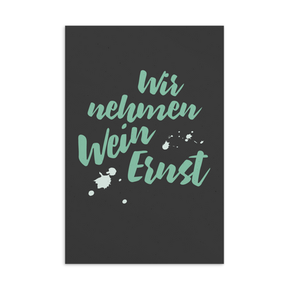 Postkarte - Wir nehmen Wein Ernst -