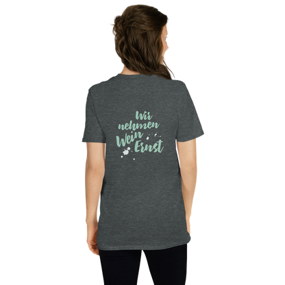 T-Shirt "Wir nehmen Wein Ernst"