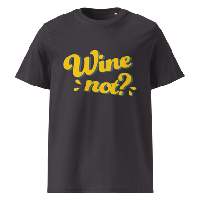 Unisex-Bio-Baumwoll-T-Shirt "Wine not?"
