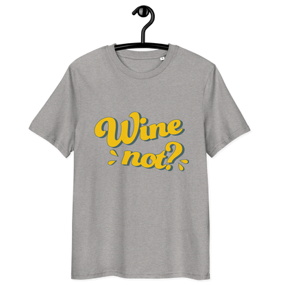 Unisex-Bio-Baumwoll-T-Shirt "Wine not?"